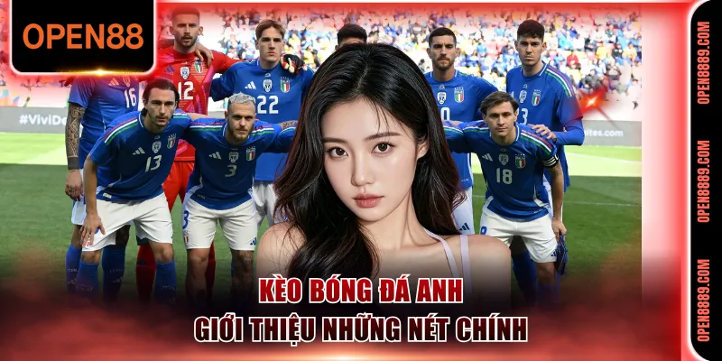 Giới thiệu những nét chính về cược bóng đá Anh