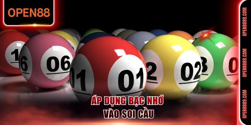 Áp dụng bạc nhớ vào soi cầu